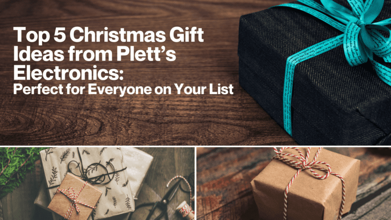 Top 5 Christmas Gift Ideas from Plett’s Electronics: Perfect for Everyone on Your List